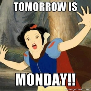 Tomorrow Is Monday Photo Tomorrows Tomorrowismondayjpg Picture