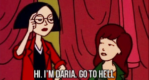 daria, go, hell, to # daria # go # hell # to