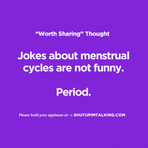 ... joke pms funny quotes about menstrual periods about my menstrual cycle