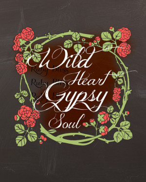 INSTANT DOWNLOAD Wild Heart Gypsy Soul Quote Saying Digital Art