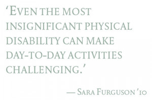 Even the most insignificant physical disability can make day-to-day ...