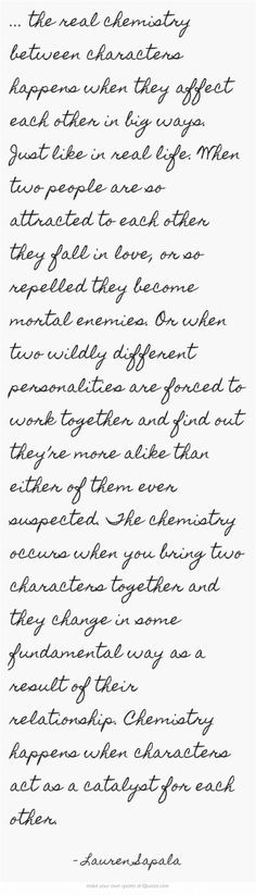 Chemistry Between Two People Quotes The real chemistry between