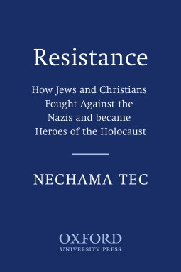 Resistance: How Jews and Christians Fought Against the Nazis and ...