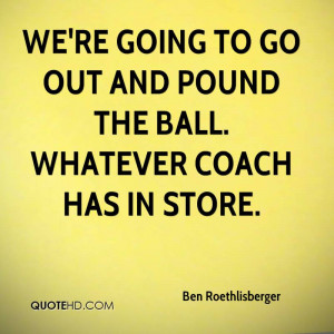 Ben Roethlisberger Quotes