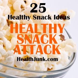 25 Healthy Snack Ideas - Healthy Snack Attack