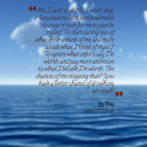 caring less of what others think of me, and more about what i think ...