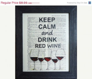 Keep calm and drink red wine art quote print on an vintage french ...
