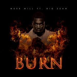 Meek Mill • Big Sean • Burn Cover