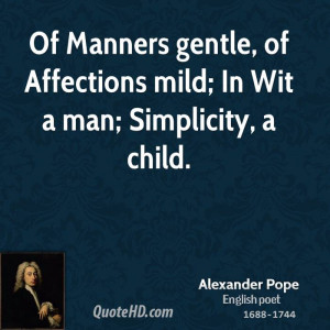 Of Manners gentle, of Affections mild; In Wit a man; Simplicity, a ...