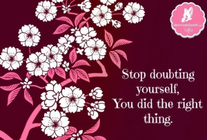 Don't doubt yourself quote via www.DennissElisseth.com