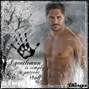 is simply a patient Wolf - Lana Turner quote - Alcide from True Blood ...