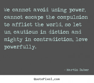 ... martin buber more love quotes life quotes inspirational quotes