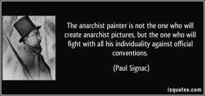 quote-the-anarchist-painter-is-not-the-one-who-will-create-anarchist ...