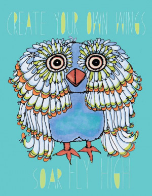 Whimsical OWL Illustration With Inspirational Create Your Own Wings ...