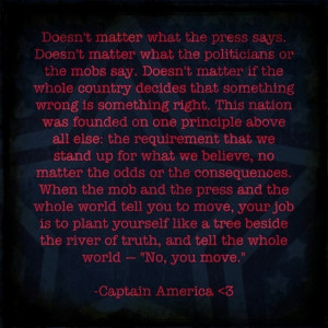 Awesome Quote...And it is even awesomer cause Captain America said it!