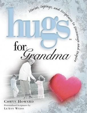 hugs pictures and quotes | Hugs for Grandma: Stories, Sayings, and ...