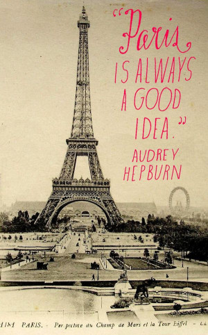 ... Paris France Quotes, Audrey Hepburn Quotes Paris, Paris Quotes, Paris