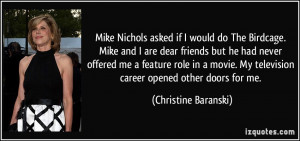... movie. My television career opened other doors for me. - Christine
