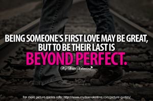 Love Quotes - Being someones first love
