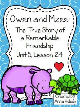 Journeys Unit 5, Lesson 24: “Owen and Mzee”: Journeys United