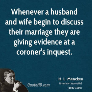 ... their marriage they are giving evidence at a coroner's inquest