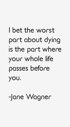 View All Jane Wagner Quotes