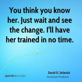 More David O. Selznick Quotes