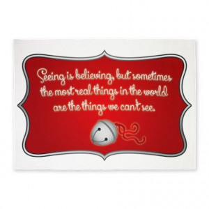 with quote from Polar Express! http://www.cafepress.com/+polar_express ...
