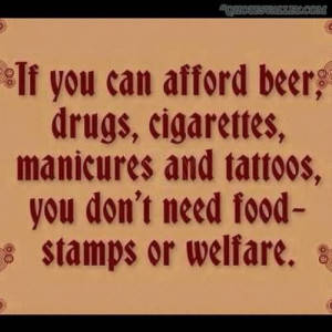 If You Can Afford Beer, Drugs, Cigarettes, Manicures And Tattoos