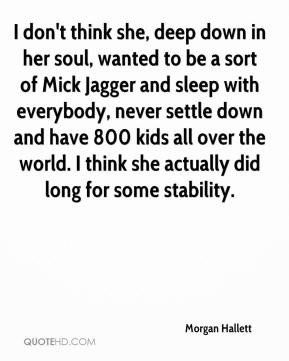 Morgan Hallett - I don't think she, deep down in her soul, wanted to ...