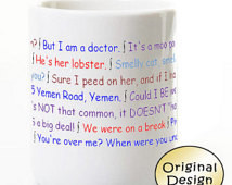 Friends Mug - Famous Quotes - TV Sh ow Friends Coffee Mug - 004 ...