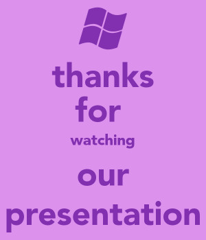 Thanks for Watching Our Presentation