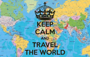 Free quotes: Keep Calm and Travel Around the World