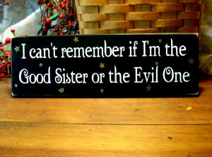 Good Sister Evil Sister