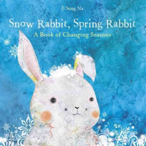 Snow Rabbit, Spring Rabbit (author: Il Sung Na)