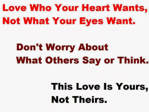 Love Who Your Heart Wants - Inspirational Quote