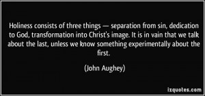 consists of three things — separation from sin, dedication to God ...