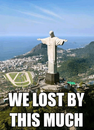 We lost by this much… – Brazil vs Germany meme