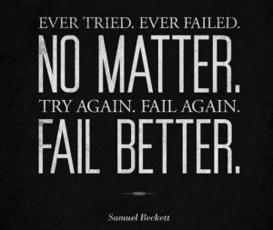 Try Again Fail Better Samuel Beckett Quotes Sayings Picturesjpg