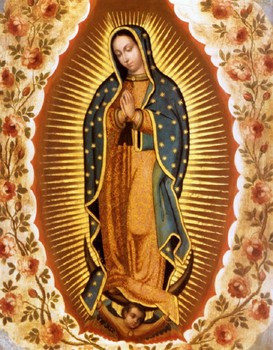 ... , Quips and Quotes by Saintly People; Dec. 12, Our Lady of Guadalupe