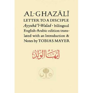 Ayyuhal Walad – Oh, My Son – Imam Ghazali