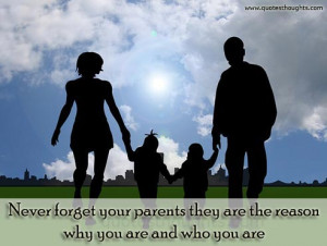 Parents Quotes-Thoughts-Mother-Father-Never forget your parents