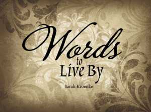 Words To Live By - Padded hardcover, 60 pages