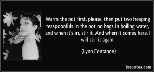 quote-warm-the-pot-first-please-then-put-two-heaping-teaspoonfuls-in ...