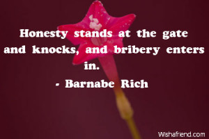 Honesty is a good thing, but it is not profitable to its possessor ...
