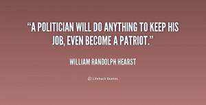 politician will do anything to keep his job, even become a patriot ...