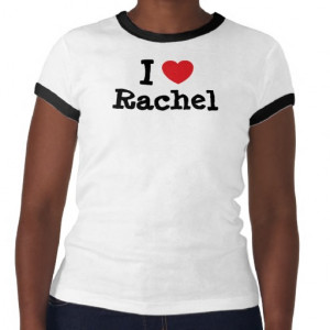 love Rachel heart T-Shirt from Zazzle.com