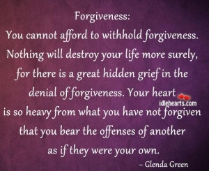 You cannot afford to withhold forgiveness forgiveness quote