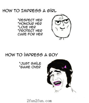 How to impress a girl and a boy?