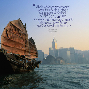 Quotes Picture: life is a voyage where we choose neither vessel or ...